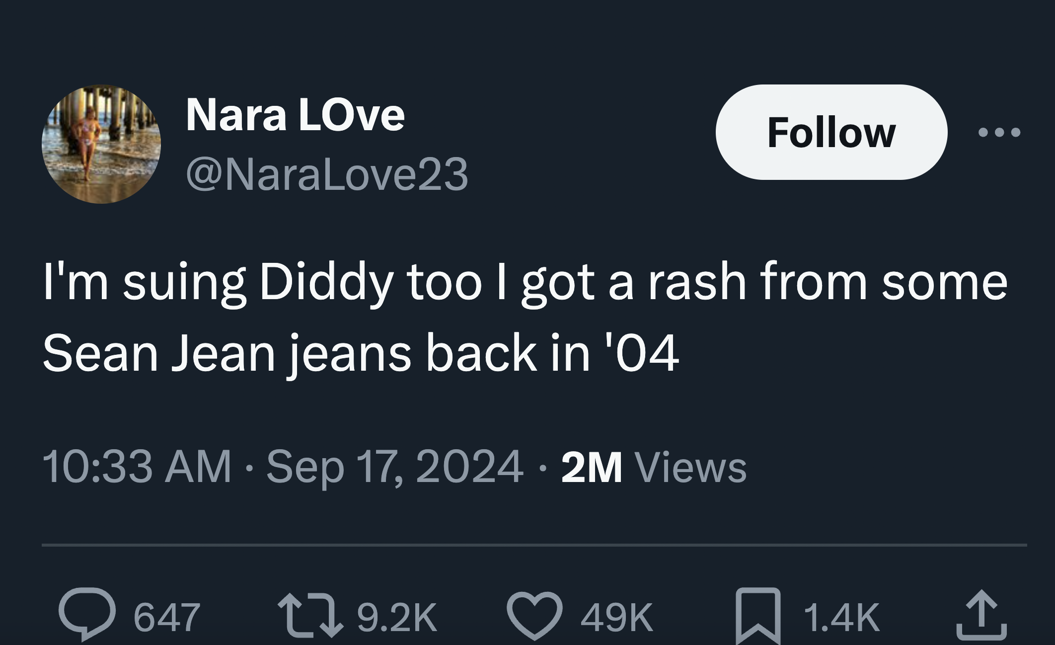 diddy tweets and reactions - screenshot - Nara LOve I'm suing Diddy too I got a rash from some Sean Jean jeans back in '04 2M Views 647 49K